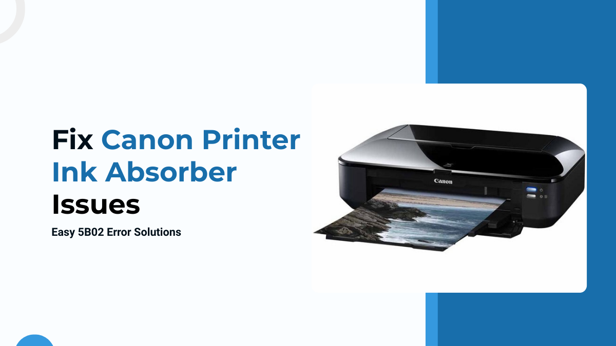 image from Fix Canon Printer Ink Absorber Issues: Easy 5B02 Error Solutions