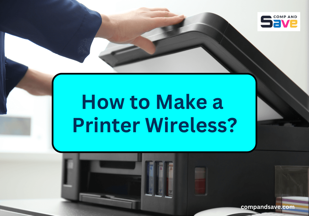 How to Make a Printer Wireless 4 Ways to Print Wirelessly
