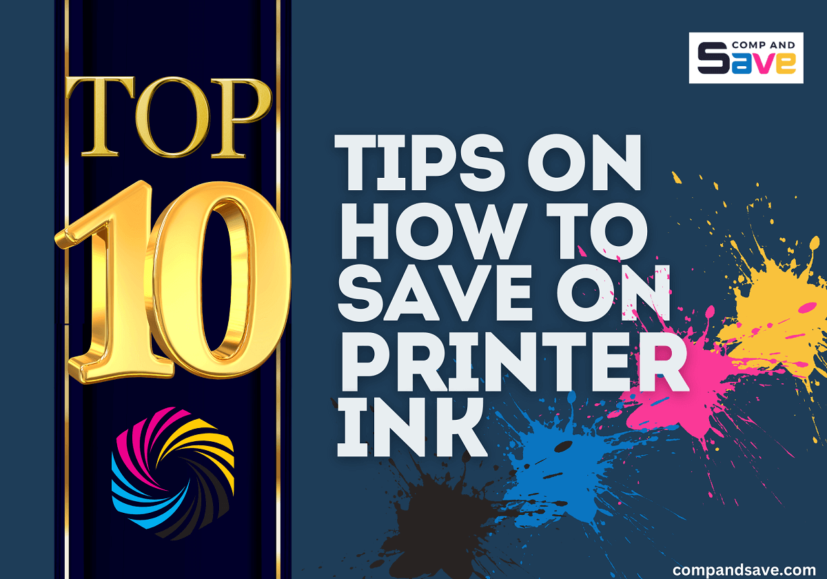 Top 10 Tips on How to Save on Printer Ink