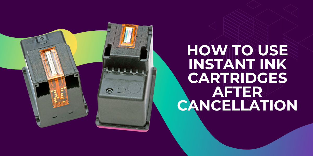 image from How to Use Instant Ink Cartridges After Cancellation?